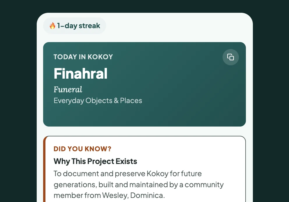 Kokoy Dictionary Today screen: a 1-day streak, today’s word Finahral (funeral), and a Did you know card on why the project exists.