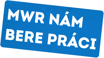 Modrý nápis s bílým tučným písmem MWR NÁM BERE PRÁCI na zeleném pozadí.