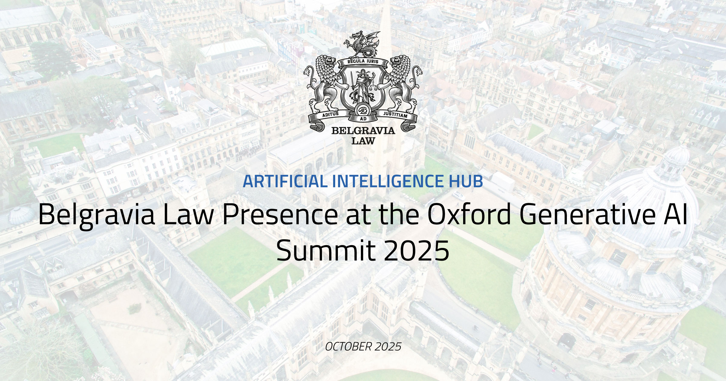 Belgravia Law Presence at the Oxford Generative AI Summit 2025 ...