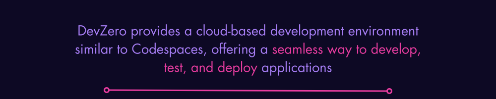 DevZero as an alternatives to Github Codespaces