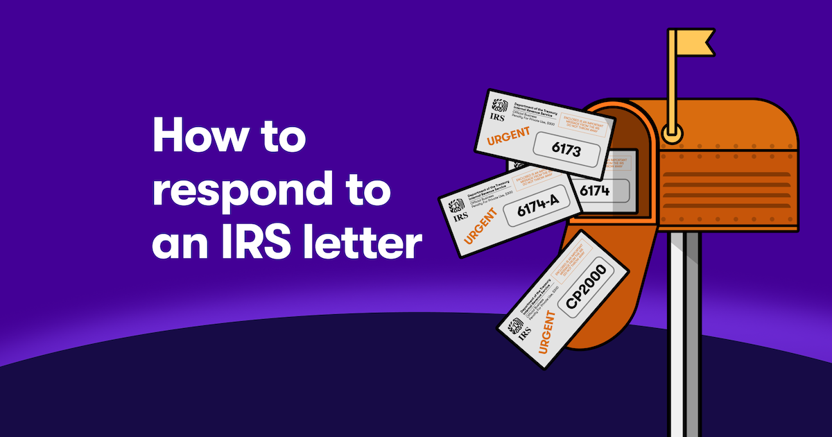 What to do if you receive IRS Letters 6174, 6174-A, 6173, or CP2000