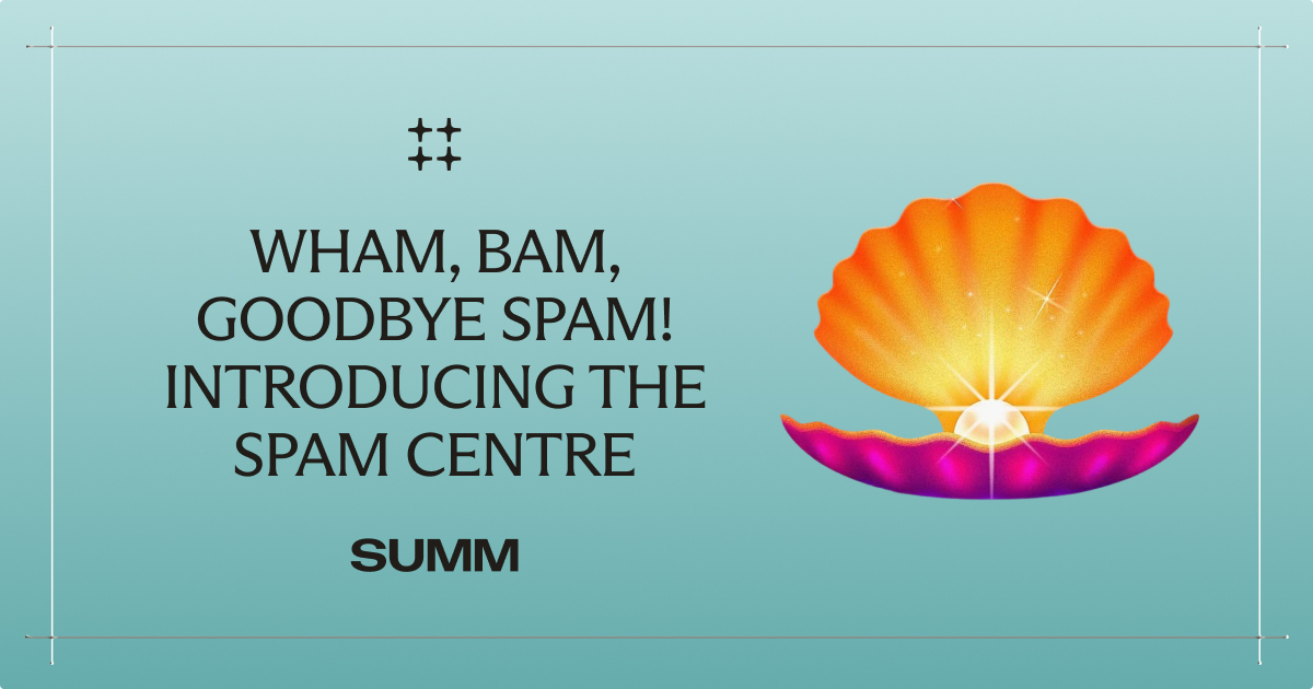 Summ Feature Update: Spam Filtering