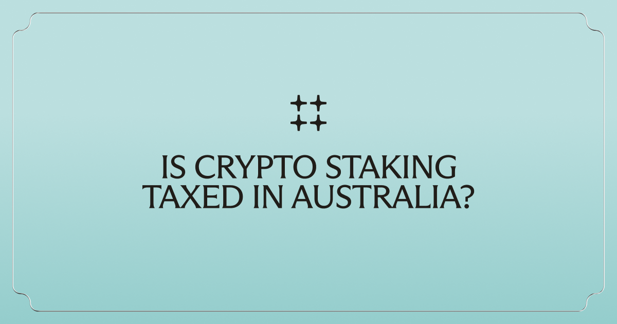 Is Crypto Staking Taxed in Australia?