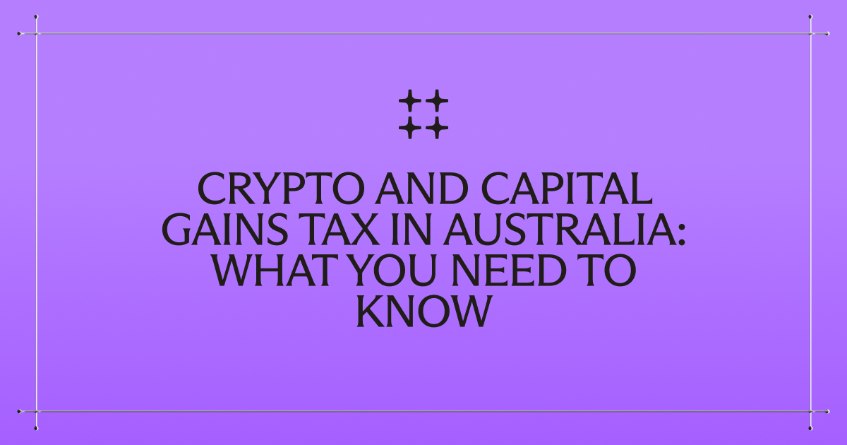 Crypto and capital gains tax in Australia: what you need to know