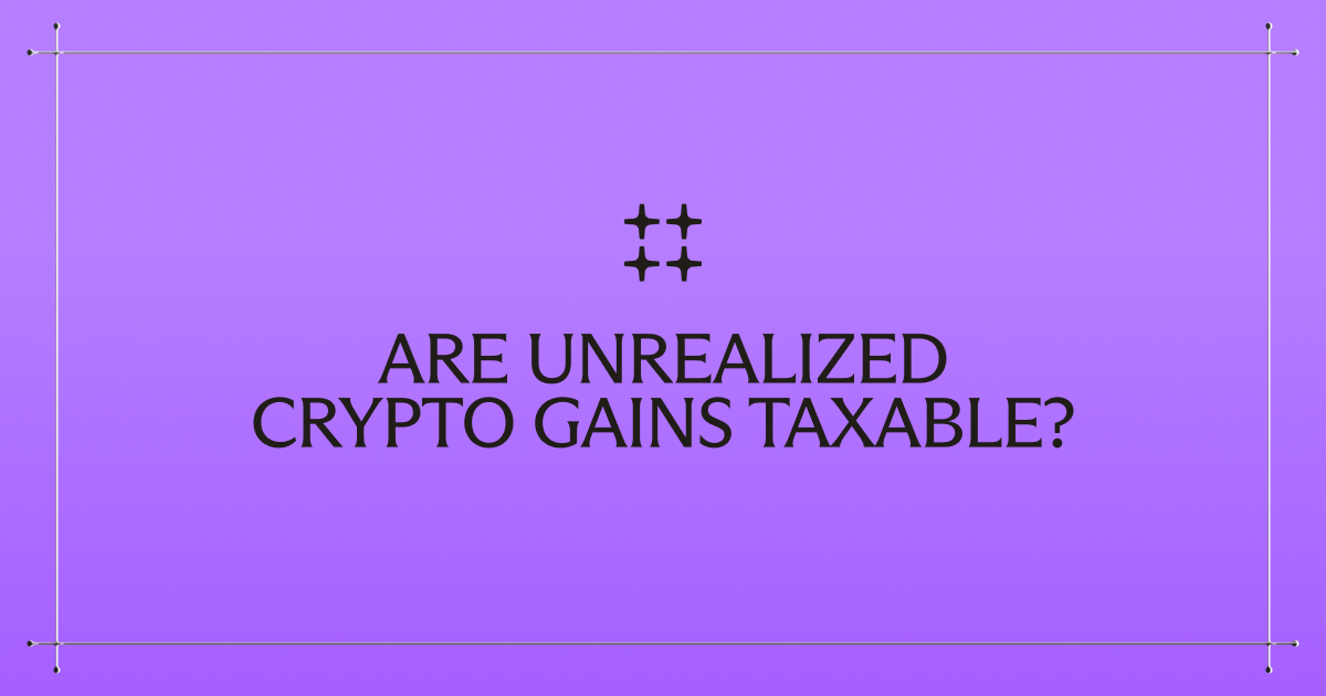 Are unrealized crypto gains taxable?