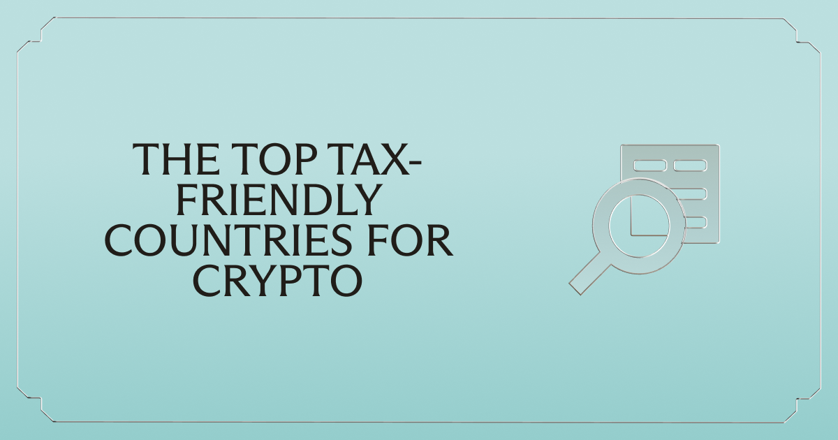 The top tax-friendly countries for crypto