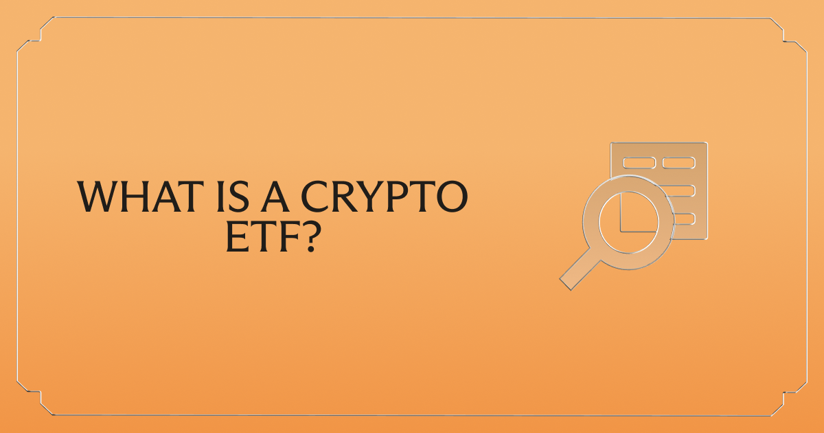 What is a crypto ETF?