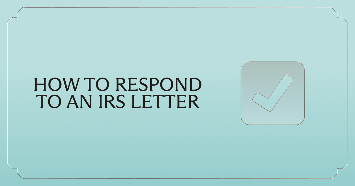 What to do if you receive IRS Letters 6174, 6174-A, 6173, or CP2000