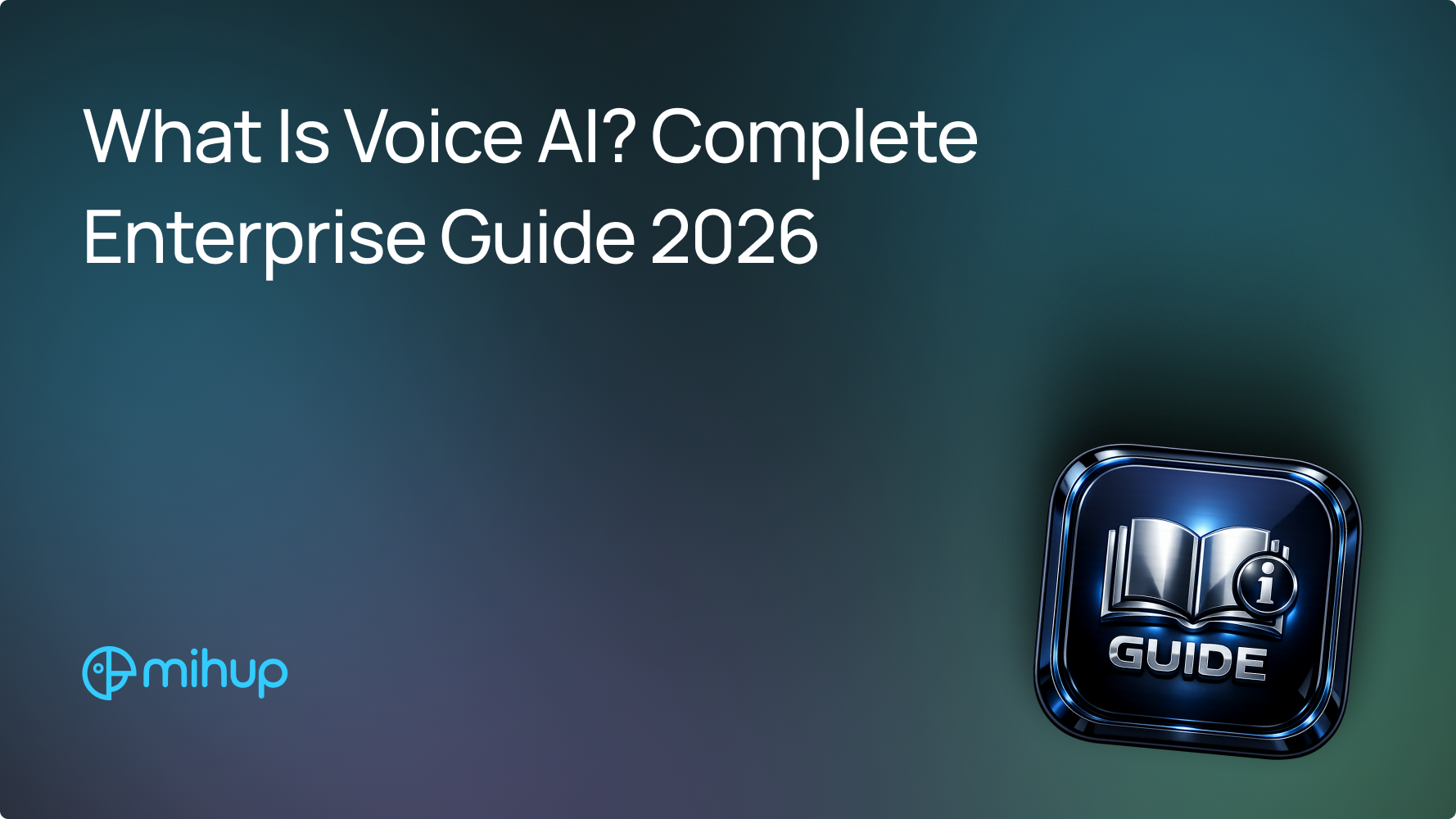 What Is Voice AI? Complete Enterprise Guide 2026 - Mihup blog thumbnail