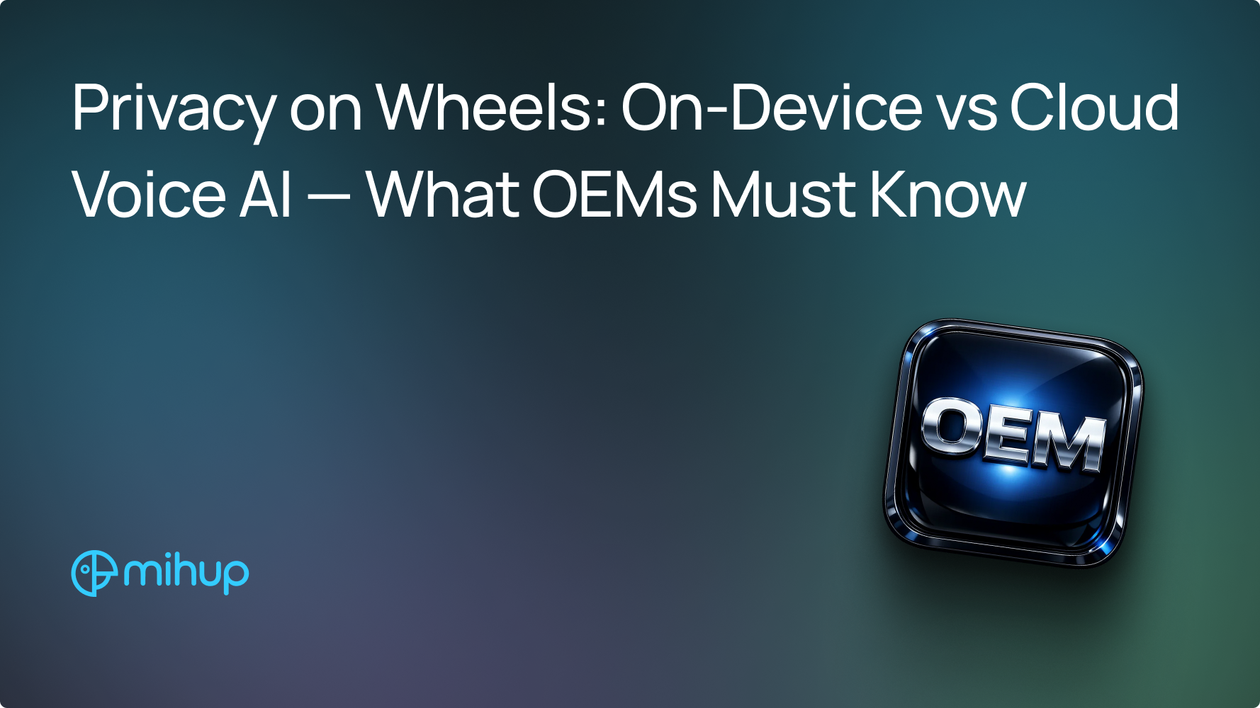 Privacy on Wheels: On-Device vs Cloud Voice AI - Mihup blog thumbnail