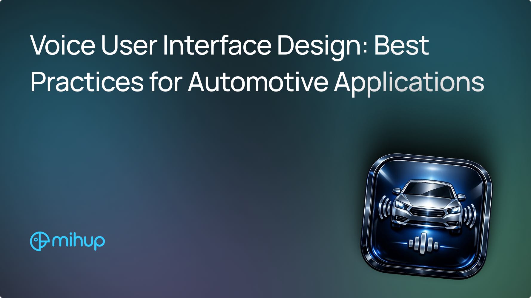 Voice User Interface Design for Automotive - Mihup blog thumbnail