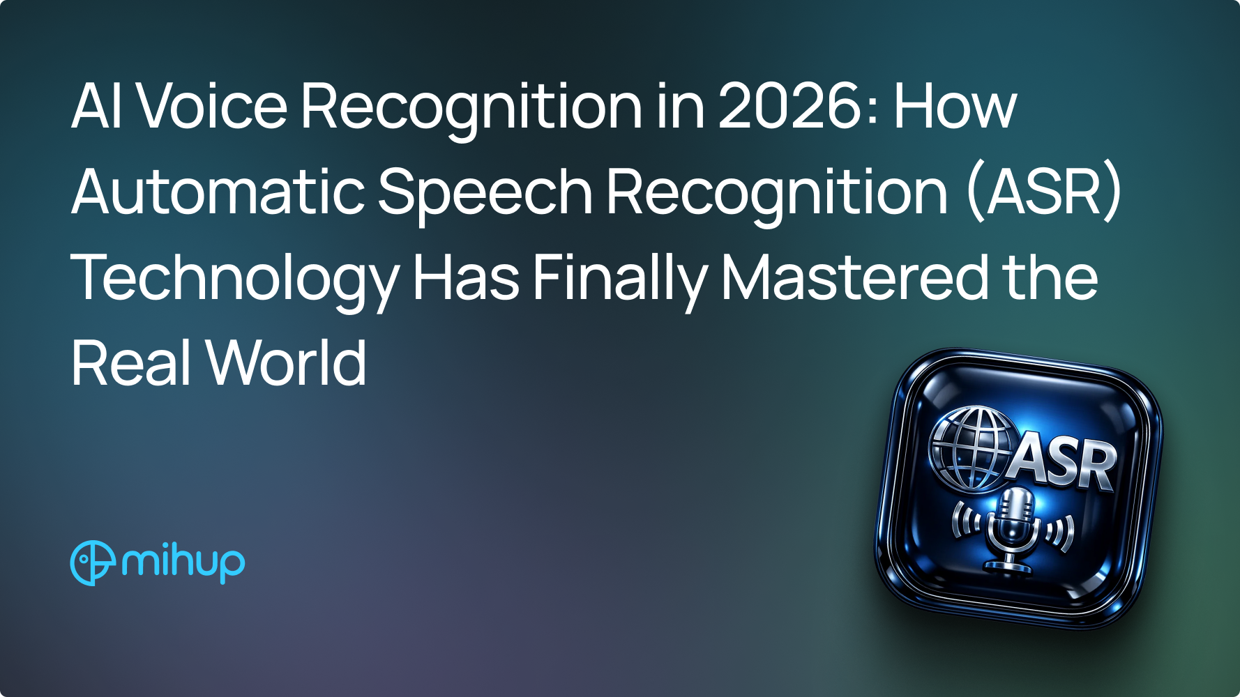 AI Voice Recognition in 2026 - Mihup blog thumbnail