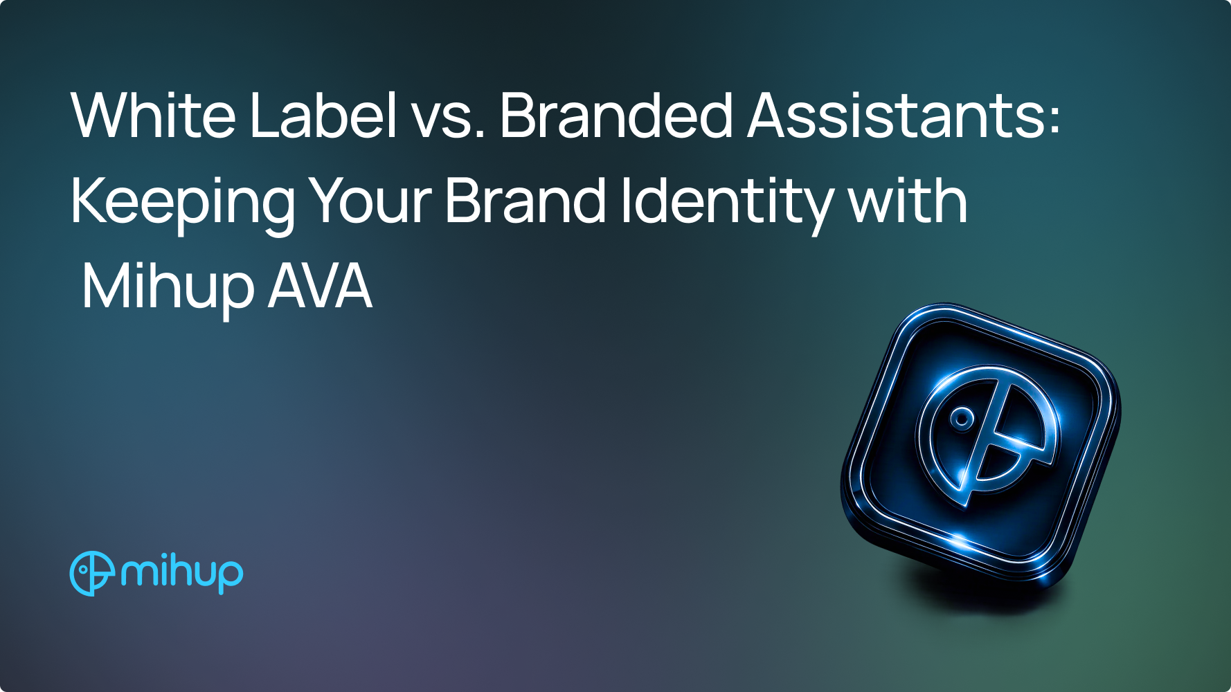 White Label vs Branded Assistants Mihup AVA - thumbnail