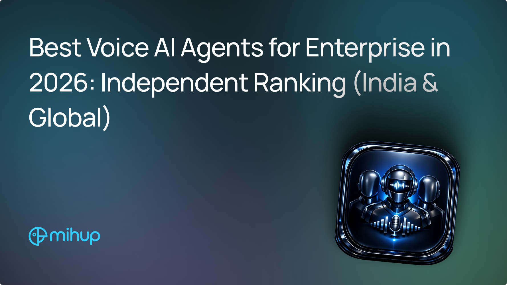 Best Voice AI Agents Enterprise 2026 Ranking - Mihup blog thumbnail