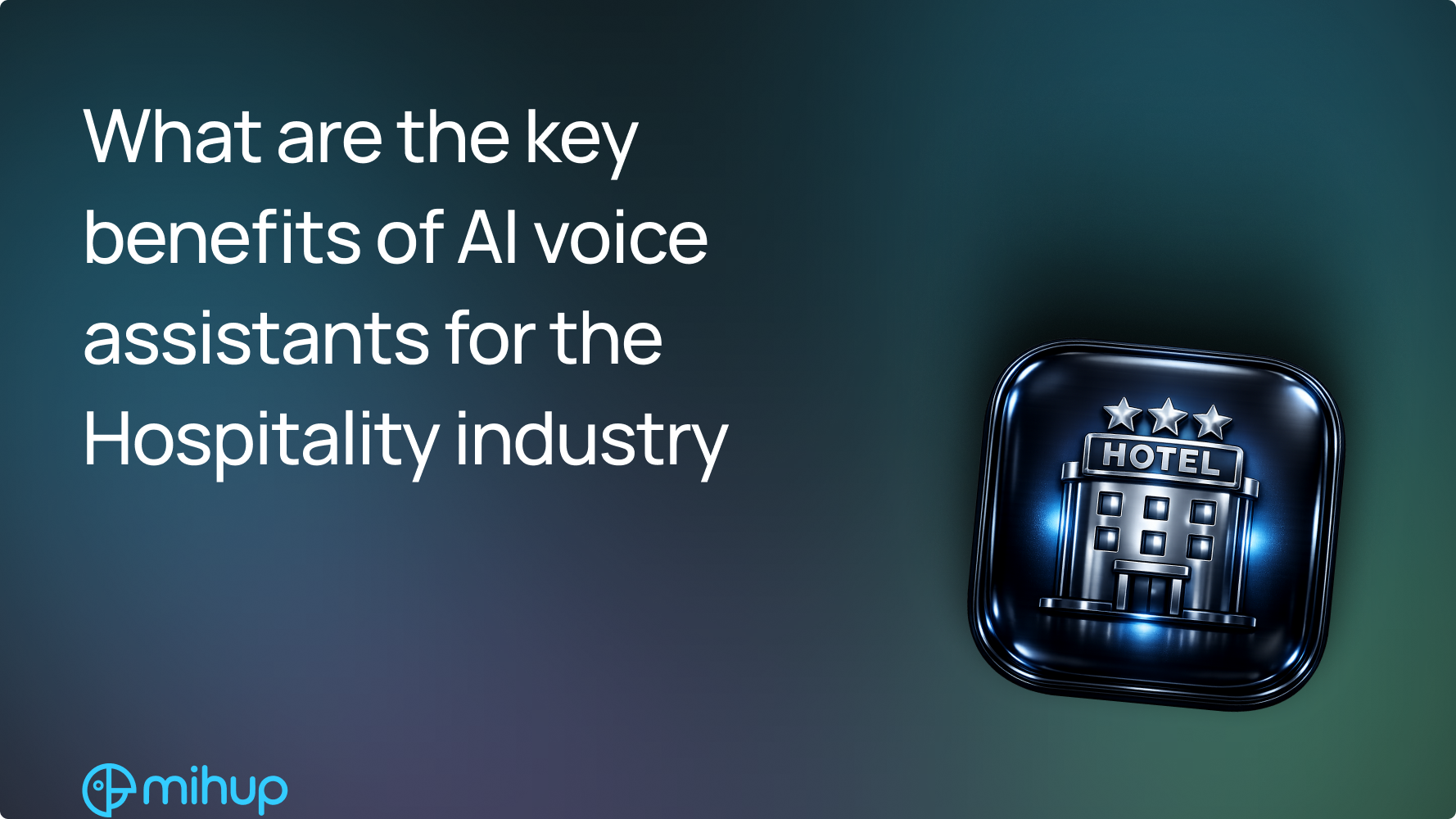 AI Voice Assistants for Hospitality - Mihup blog thumbnail