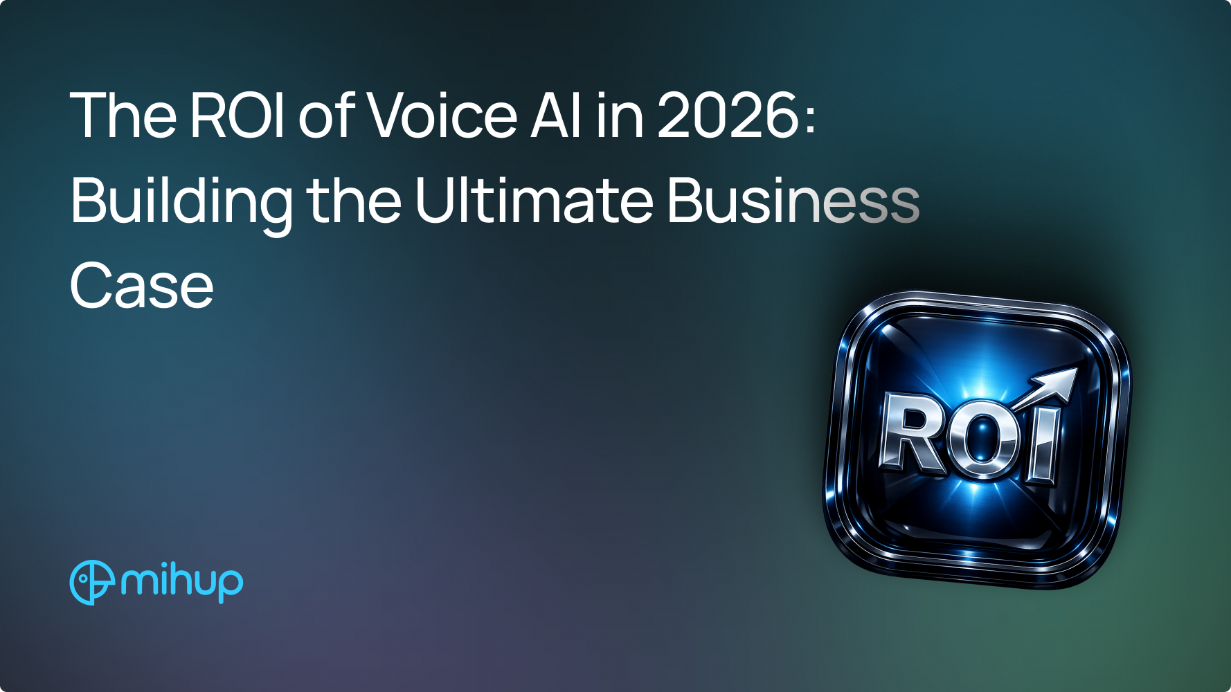 ROI of Voice AI 2026 Business Case - Mihup blog thumbnail