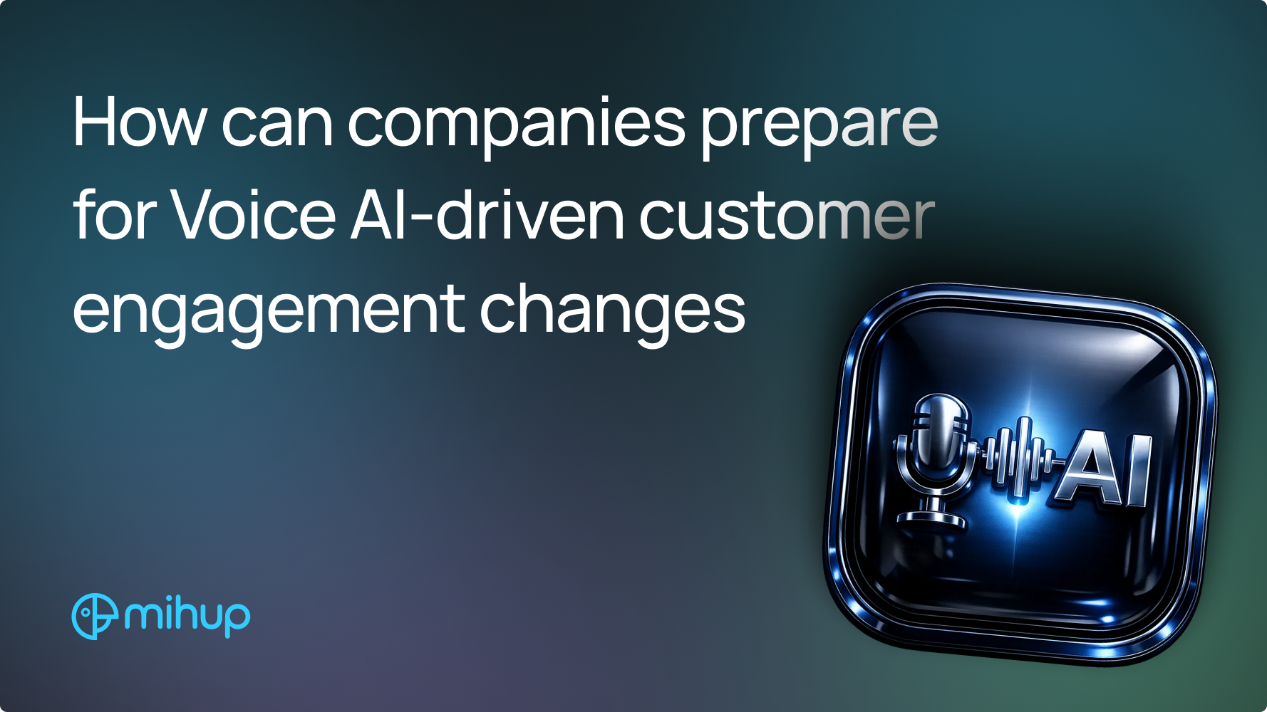 Prepare for Voice AI Customer Engagement - thumbnail