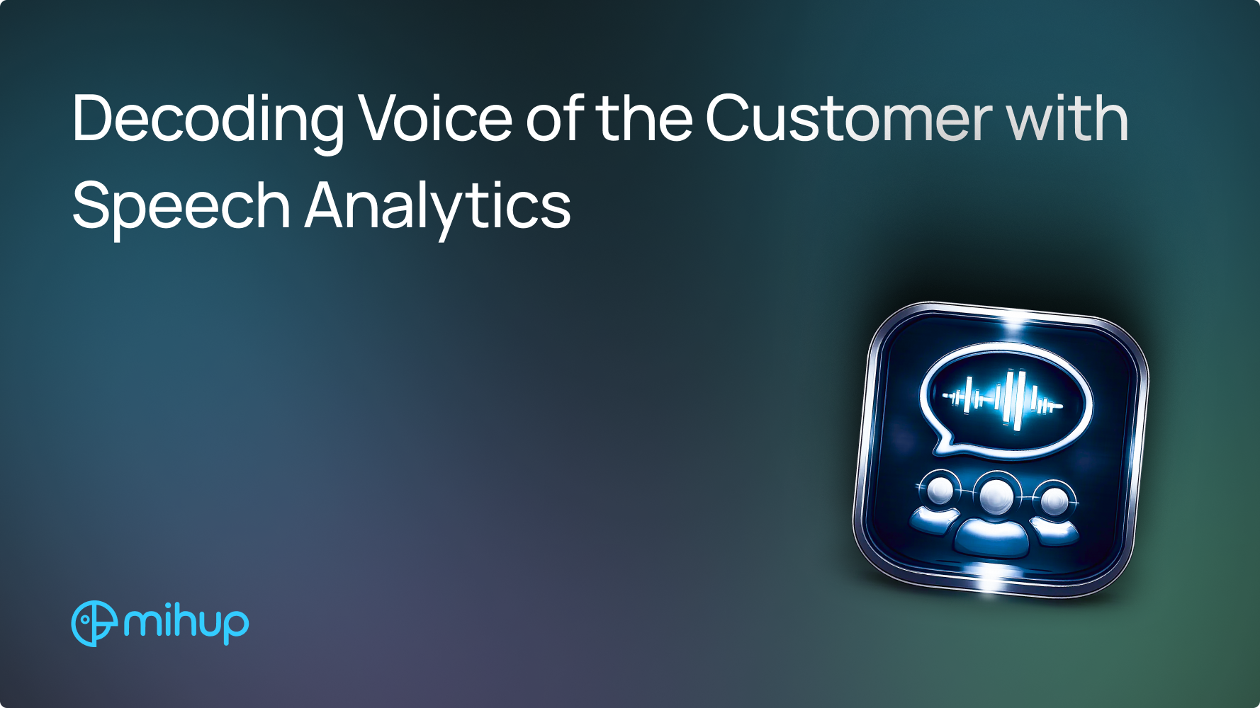 Decoding Voice of Customer Speech Analytics - thumbnail
