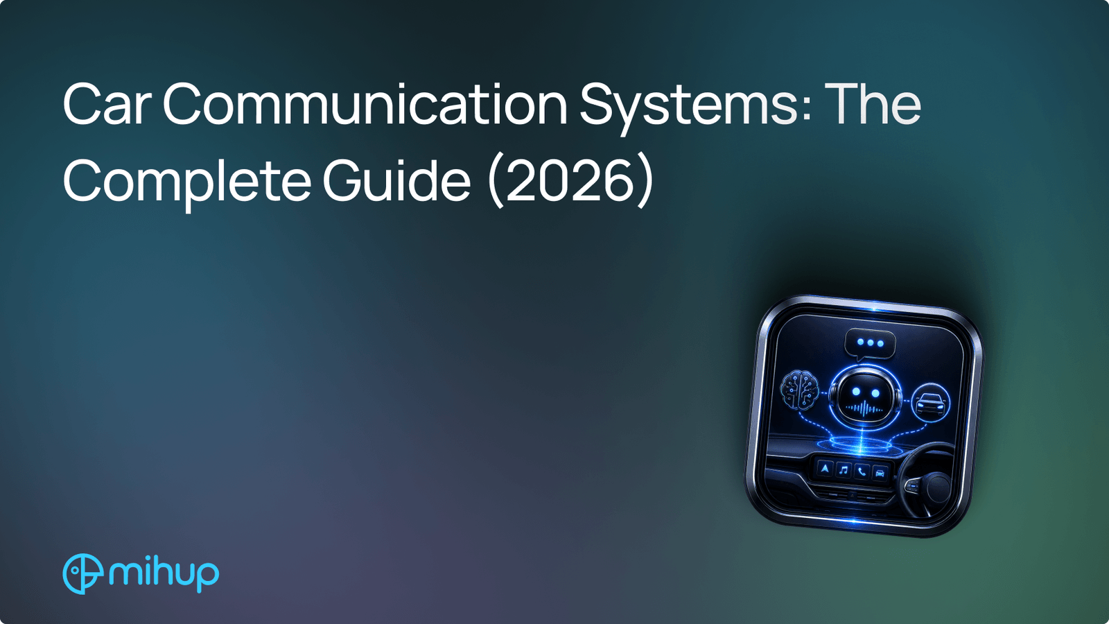 In-Car Voice Assistant: The Complete 2026 Guide | Mihup