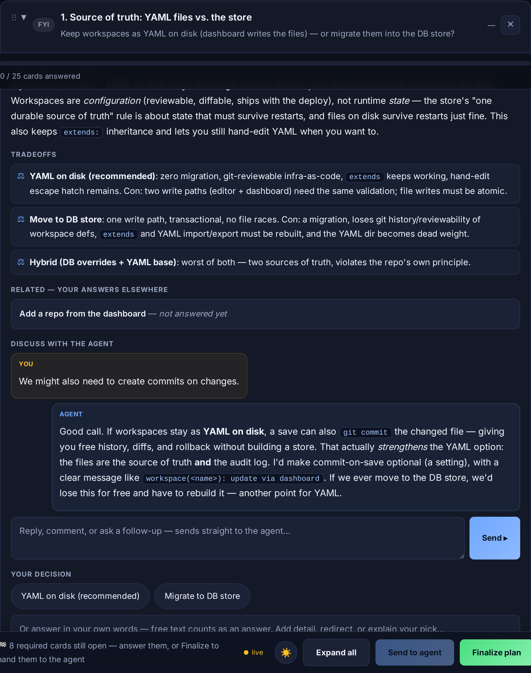 A decision card expanded — the tradeoffs, the options, and a live back-and-forth with the agent right inside the card
