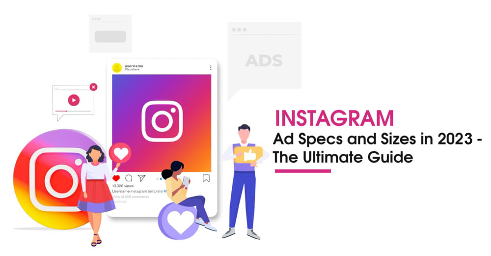 Instagram Ad Specs and Sizes in 2023 - The Ultimate Guide