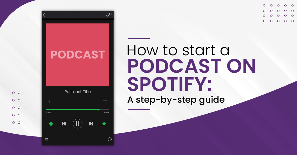 How to start a podcast on Spotify