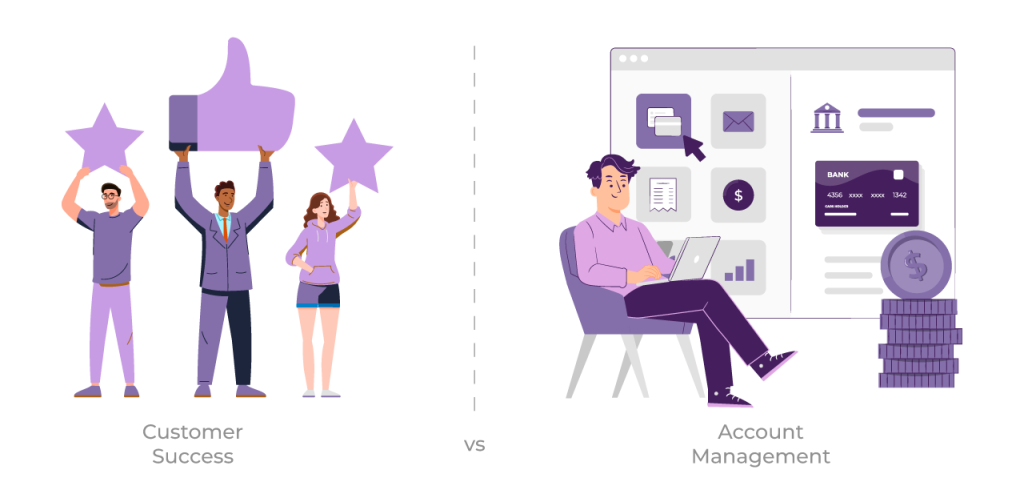 Customer Success vs. Account Management 