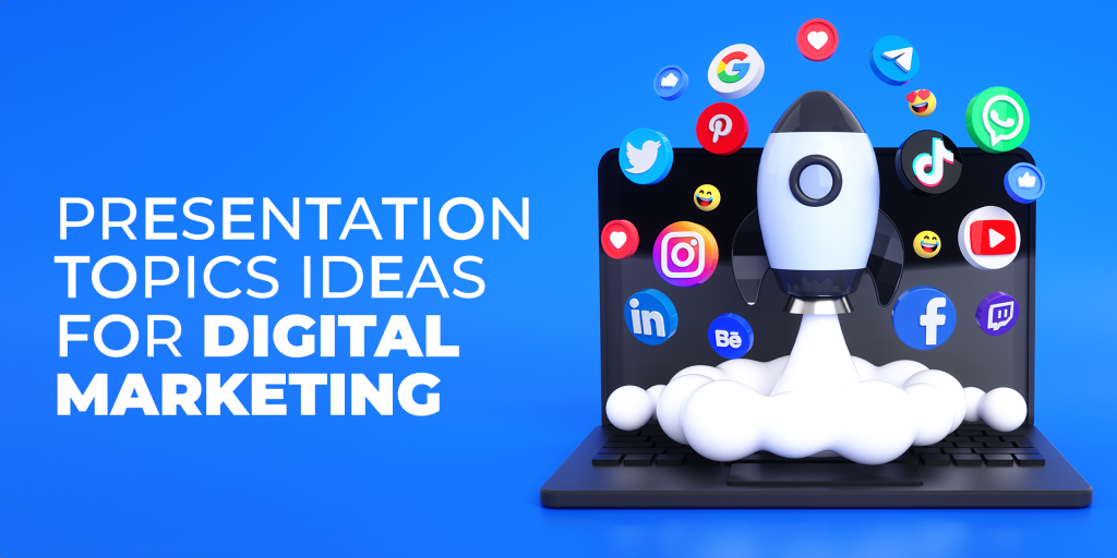 Presentation Topics ideas for Digital Marketing