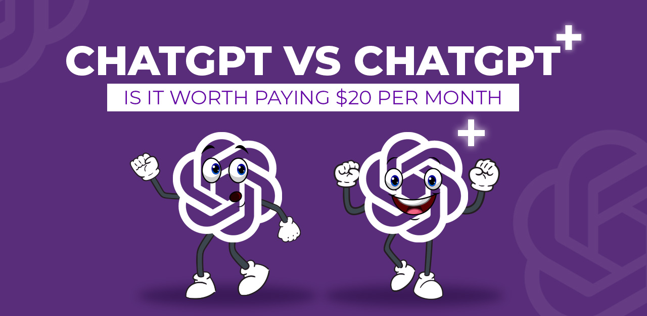ChatGPT vs ChatGPT Plus: Is the $20 Worth It?