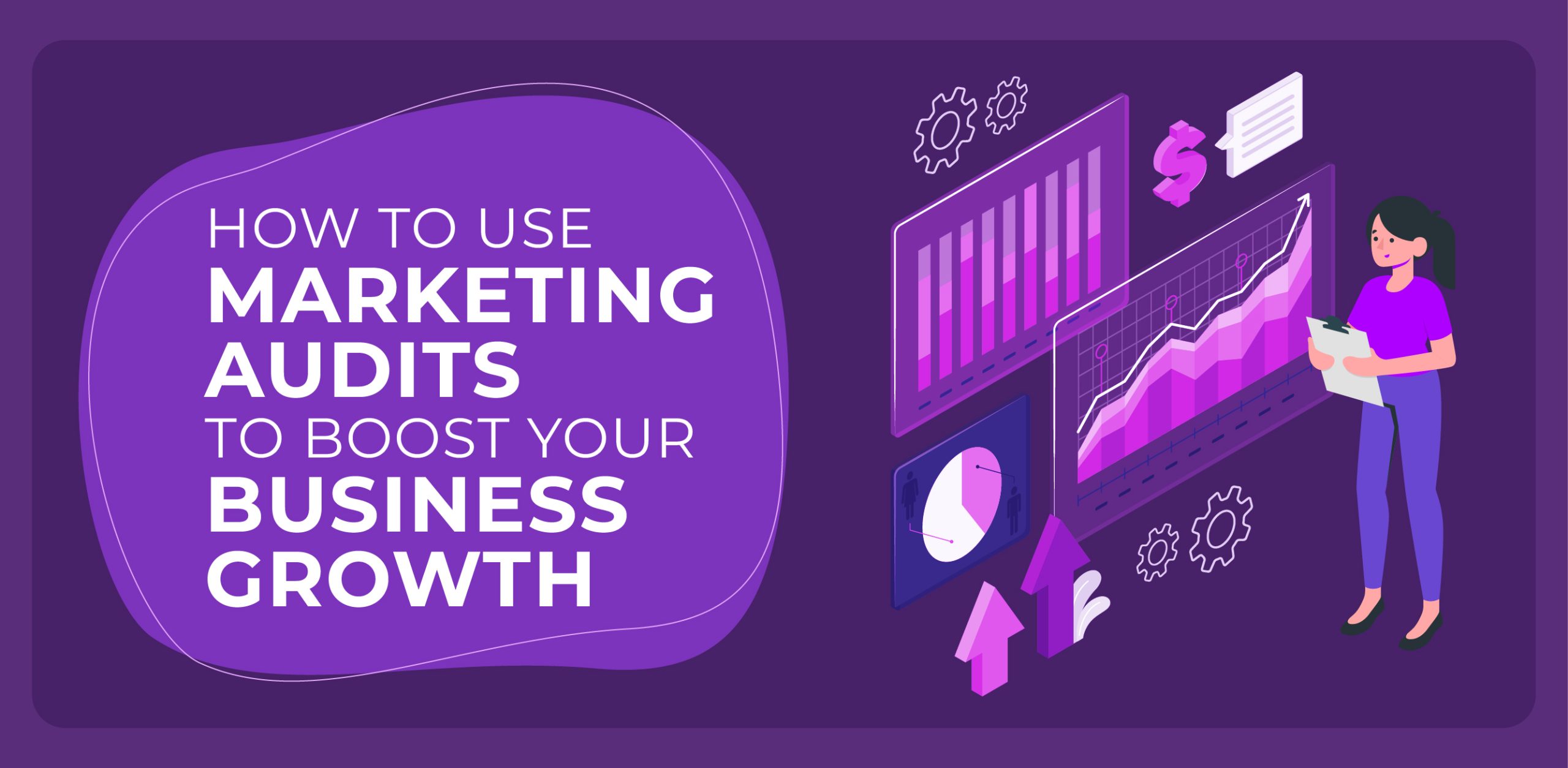 How to Use Marketing Audits to Boost Business Growth