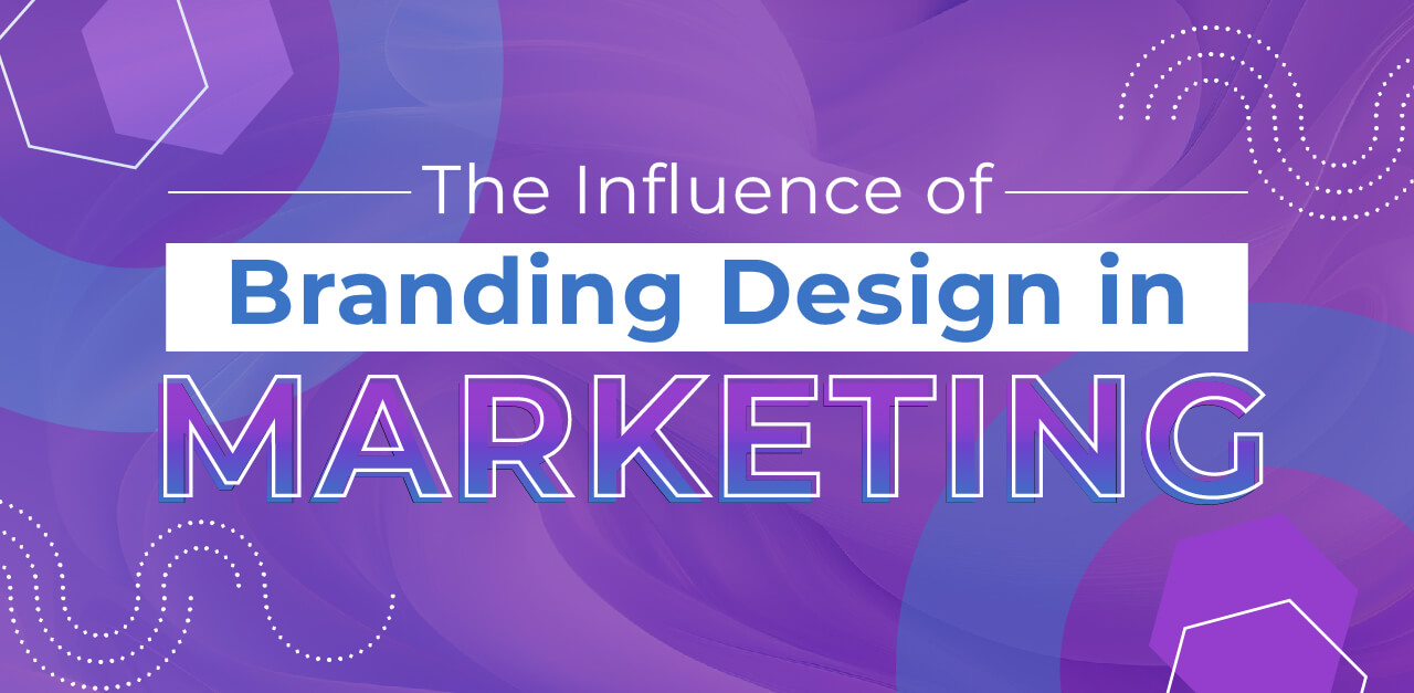 The Influence of Branding Design in Marketing
