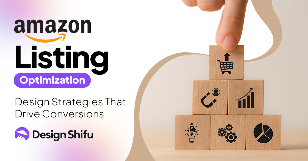 Amazon Listing Optimization: Design strategies that convert