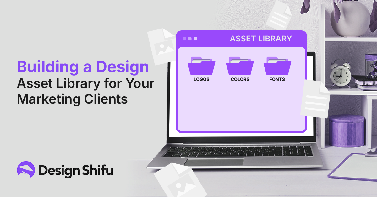 How to Create a Design Asset Library for Marketing Clients