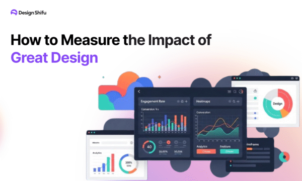 How to Measure the Impact of Great Design