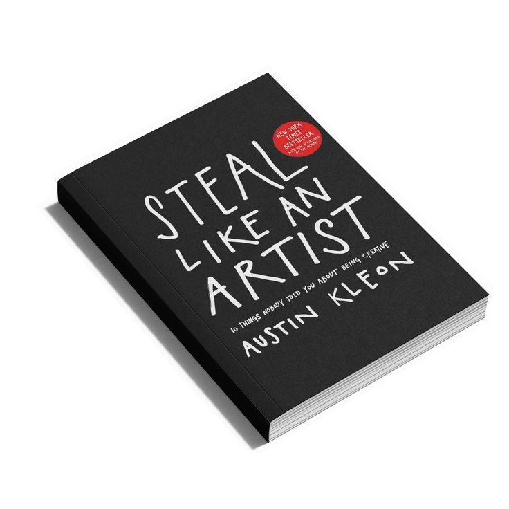 Steal Like an Artist by Austin Kleon