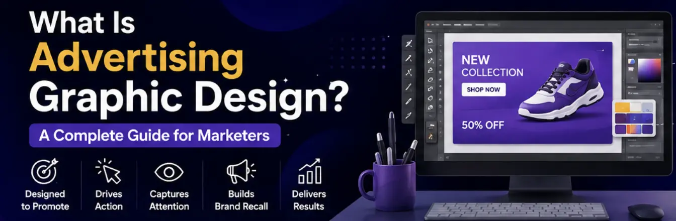 What Is Advertising Graphic Design? A Guide for Marketers