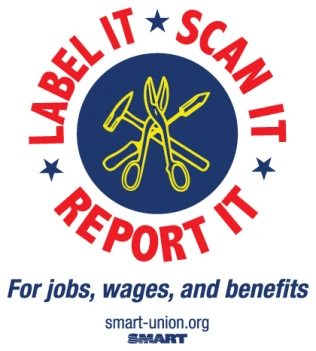 Circle logo with tools in yellow inside a blue circle and the text 'LABEL IT, SCAN IT, REPORT IT' in red around it, with 'For jobs, wages, and benefits' and 'smart-union.org SMART' below.