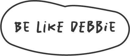 "be like debbie" in black with a hand-drawn circle around it