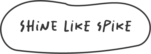 "Shine like spike" in black, centered in a hand-drawn circle