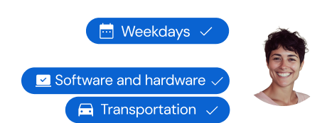 Three labeled blue tags with checkmarks: Weekdays, Software and hardware, and Transportation, with a smiling person with short dark hair next to them.