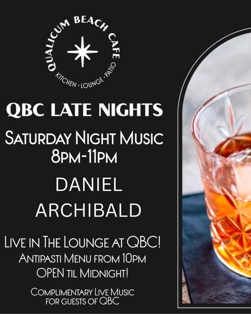  QBC LATE NIGHTS! Saturday Night Music with Daniel Archibald