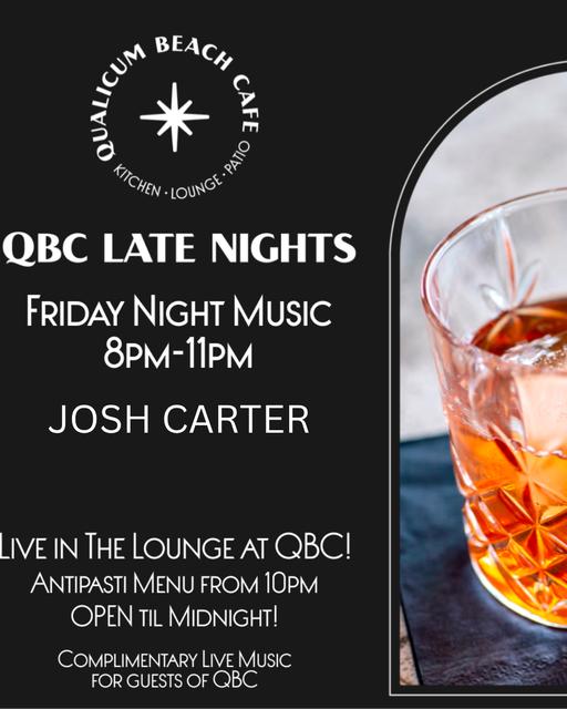  QBC LATE NIGHTS! Friday Night Music with Josh Carter