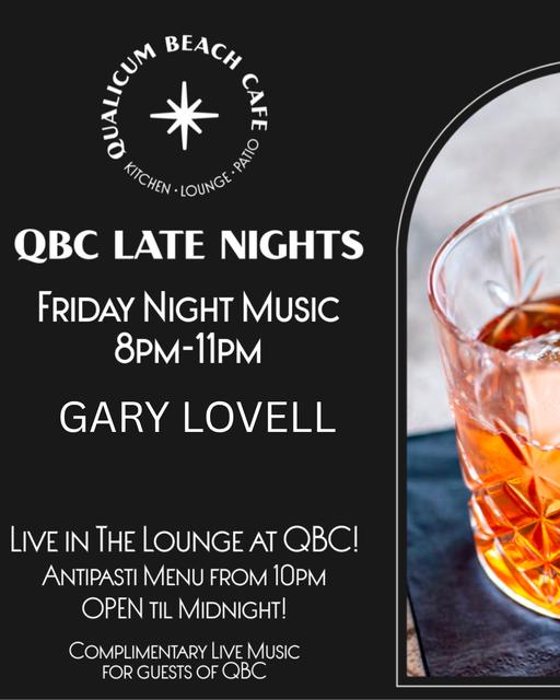QBC LATE NIGHTS! Friday Night Music with Gary Lovell