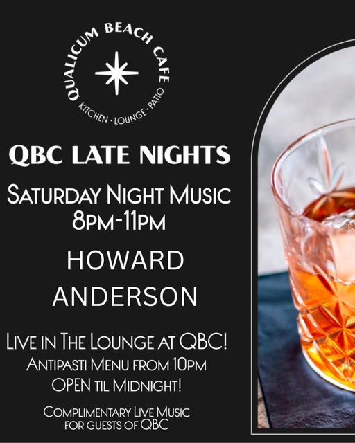 QBC LATE NIGHTS! Saturday Night Music with Howard Anderson