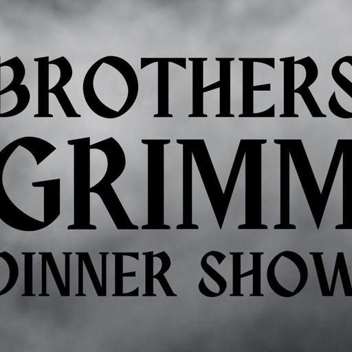 DINNER THEATRE - The Horrifying Tale of The Brothers Grimm
