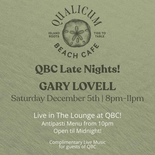  QBC Late Nights! Featuring Gary Lovell