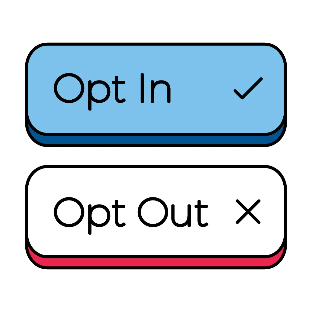 Opt in and opt out