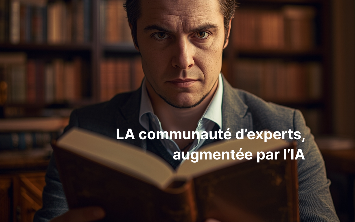 La communauté d'experts, augmentée par l'IA