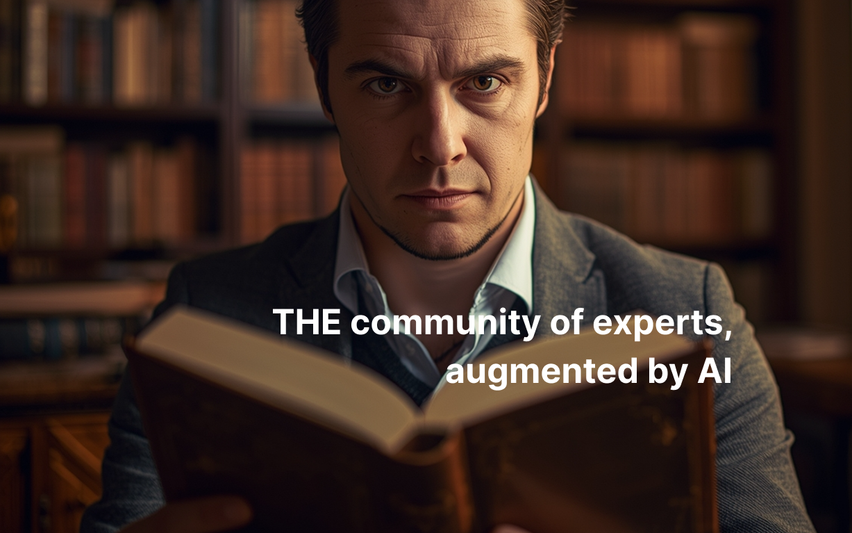 The community of experts, augmented by AI