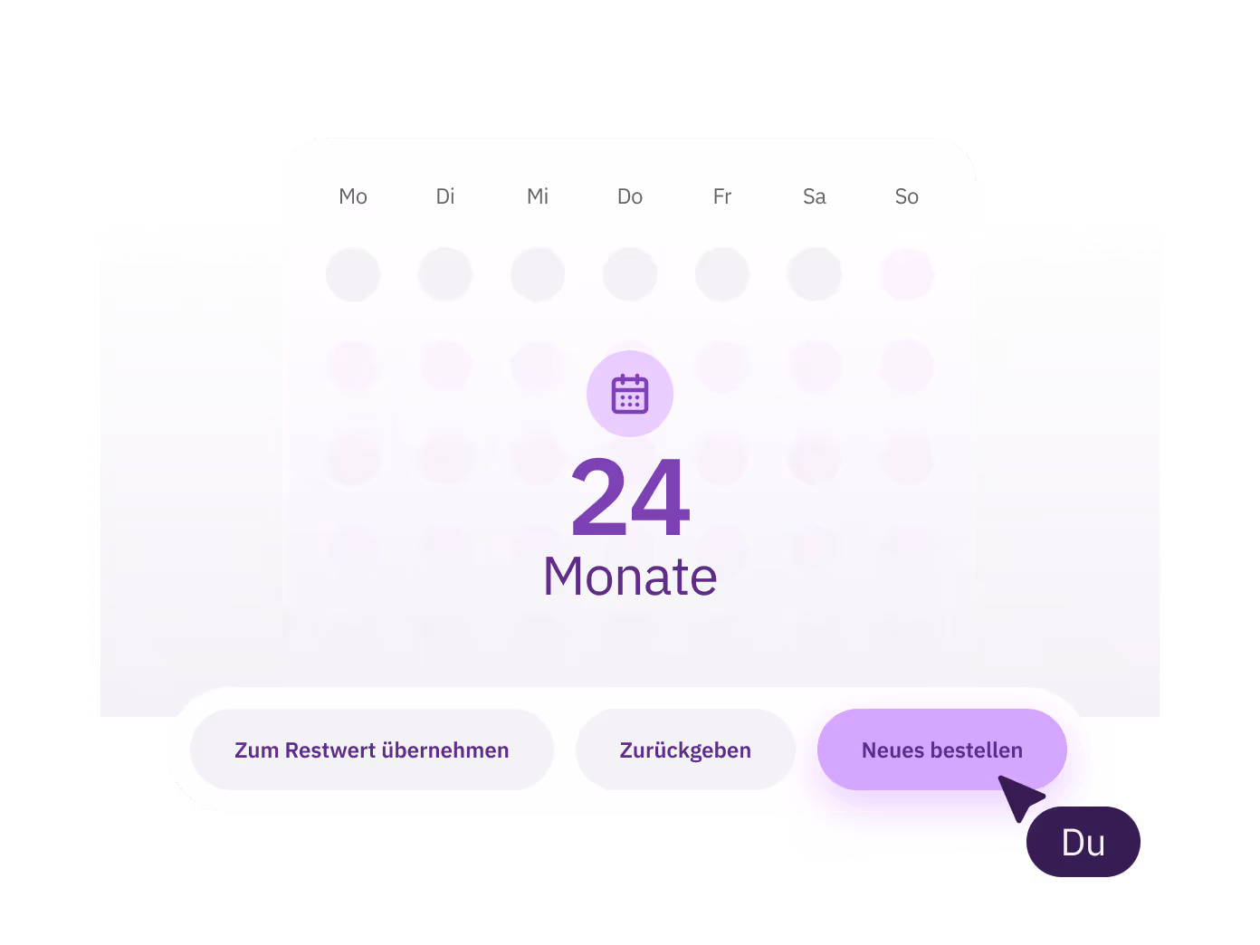 Kalenderanzeige mit hervorgehobenen 24 Monaten und drei Buttons darunter: „Zum Restwert übernehmen“, „Zurückgeben“ und „Neues bestellen“, mit Cursor auf „Neues bestellen“.